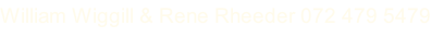 William Wiggill & Rene Rheeder 072 479 5479