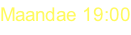 Maandae 19:00